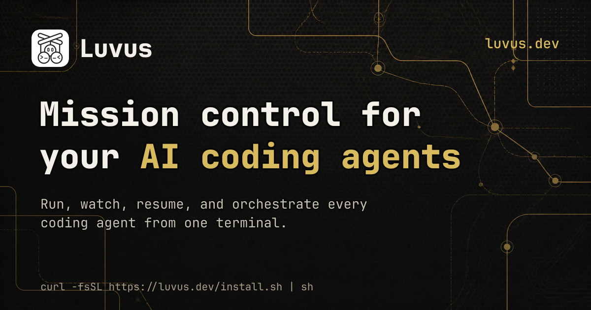 luvus: mission control for your AI coding agents